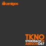 Amigos 067  TKNO  Strike Back EP