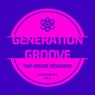 Generation Groove, Vol. 1 (The House Sessions)