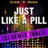 Just Like a Pill (DJ Remix Tools)