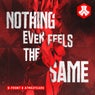 Nothing Ever Feels The Same