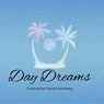 Day Dreams