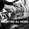 Selected DJ Music: The Hottest Tech House Music for 2018