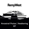 Ancestral Praise / Awakening EP