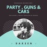 Party, Guns & Cars