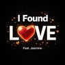 I Found LOve (feat. Jasmine)