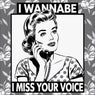 I Miss Your Voice