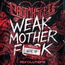 Weak Motherfuck