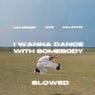 I Wanna Dance with Somebody (Slowed)