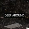 Deep Around