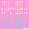 Still Need U