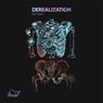 Derealization V