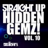 Straight Up Hidden Gemz! Volume 10