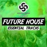Seriously Records Presents: Future House (Essential Tracks)