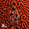 I Need Your Love