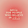 Music For People Who Believe In DNCE