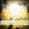 Dont Wanna Be