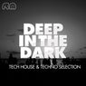 Deep In The Dark - Tech House & Techno Selection