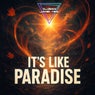 It's Like Paradise