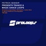 Patrick Seeker Presents Trance And Magic Dance Loops