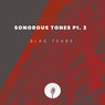 Sonorous Tones, Pt. 3