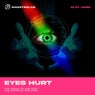 EYES HURT