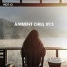 Ambient Chill, Vol. 15