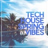 Tech House Spring Vibes