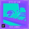 Better Keep Goin' / You've Changed