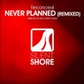 Never Planned (Remixed)