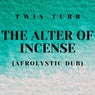 The Alter Of Incense (Afrolystic Dub)