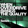When Overdrive Brings The Quality - Hard Techno Series