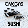 Omega 3 presents Sushi