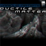 Ductile Matter Remixes Vol.1