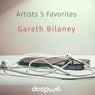 Artists 5 Favorites - Gareth Bilaney