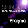 Shine On (Rene Ablaze Remix)