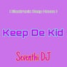 Keep De Kid