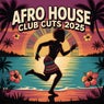 Afro House Club Cuts 2025