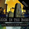 Sick in the Bass