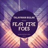 Fear Fire Foes