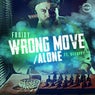 Wrong Move / Alone