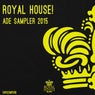 Royal House! ADE Sampler 2015
