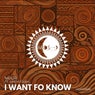 I Want Fo Know
