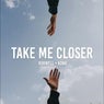 Take Me Closer (Radio Edit)