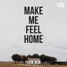Make Me Feel Home