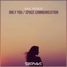 Only You / Space Communication