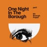 One Night In The Borough Part One