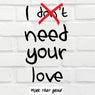 I Need Your Love