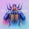I'm just different