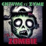 Entyme vs Zyme: I'm A Zombie - Single