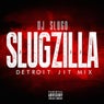 SlugZilla (Detroit Jit Mix)